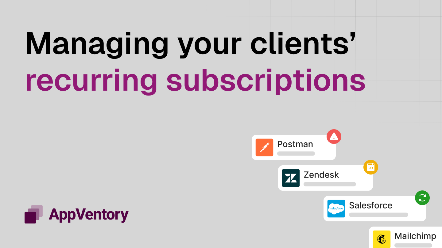 The subscriptions you’re carrying for clients — and what to do about them